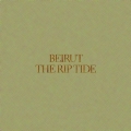  Beirut [The Rip Tide]