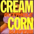  Butthole Surfers [Cream Corn From The Socket Of Davis EP]