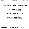 Volume III : The Dance Of Death & Other Plantation Favorites