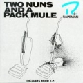  Rapeman [Two Nuns And A Pack Mule]