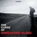 The Curse Of Singapore Sling