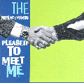 Pleased To Meet Me